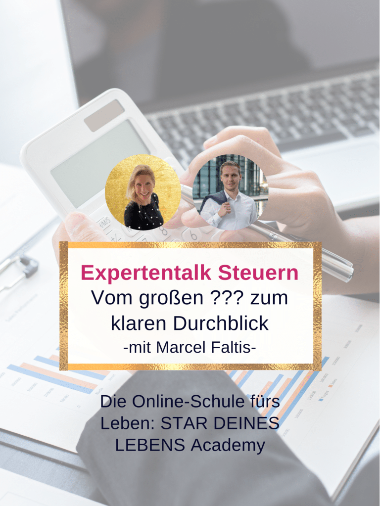 Star deines Lebens Academy: Steuern - vom großen Fragezeichen zum klaren Durchblick